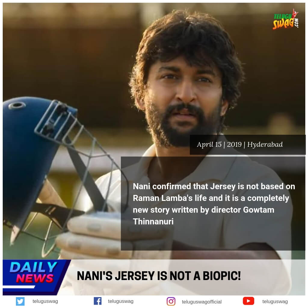 Nani S Jersey Is Not A Biopic Telugu Swag
