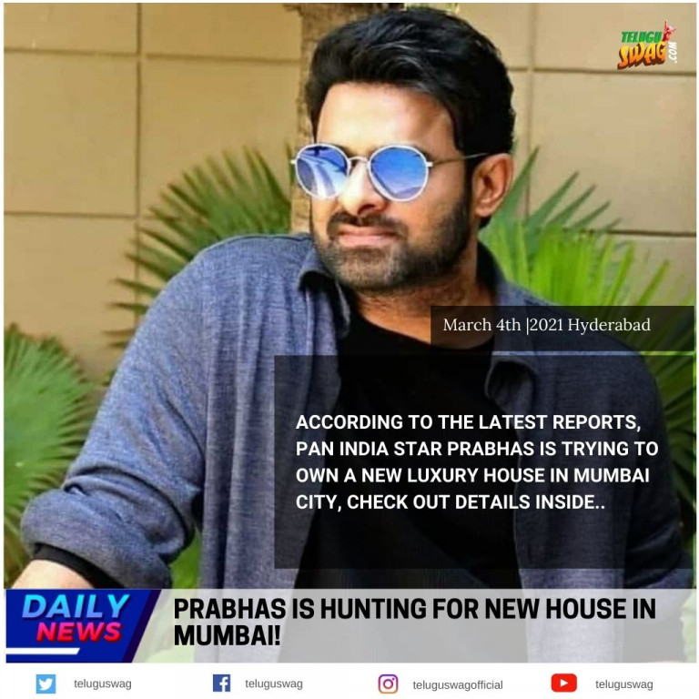 prabhas-is-hunting-for-new-house-in-mumbai-telugu-swag