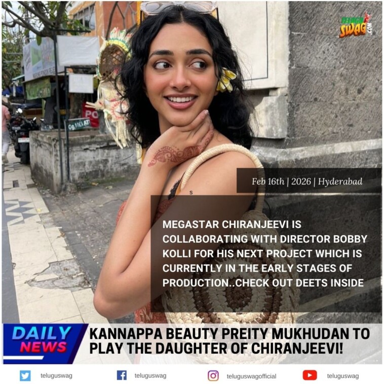 Preity Mukhundhan Cast as Chiranjeevi's Daughter