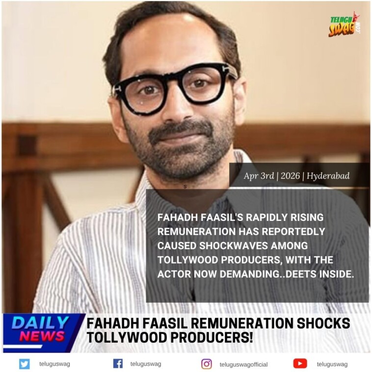 Fahadh Remuneration Tollywood Producer
