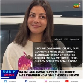 Kajal Aggarwal motherhood script selection changes